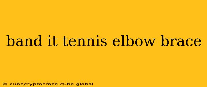 band it tennis elbow brace