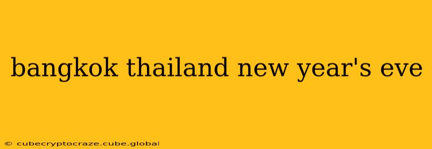 bangkok thailand new year's eve