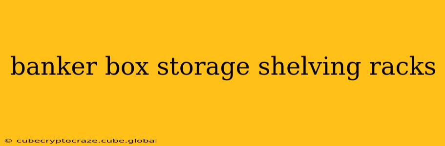 banker box storage shelving racks