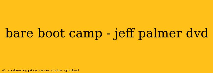 bare boot camp - jeff palmer dvd
