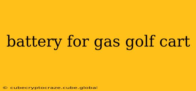 battery for gas golf cart