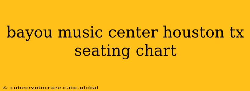 bayou music center houston tx seating chart