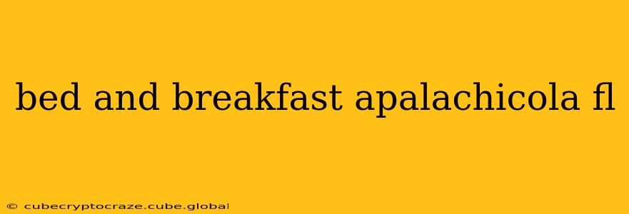 bed and breakfast apalachicola fl