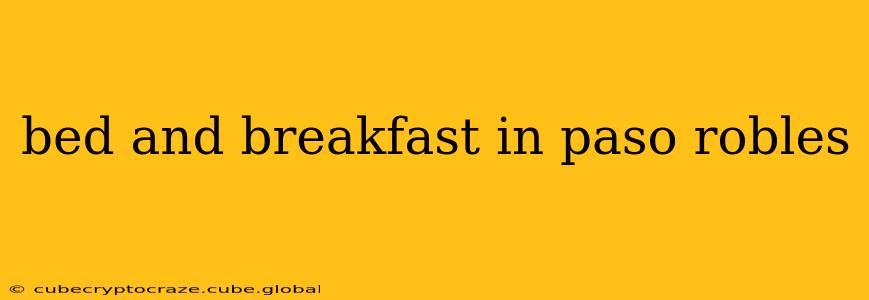 bed and breakfast in paso robles