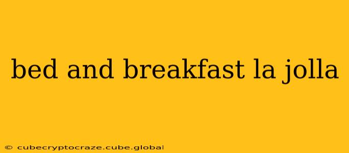 bed and breakfast la jolla