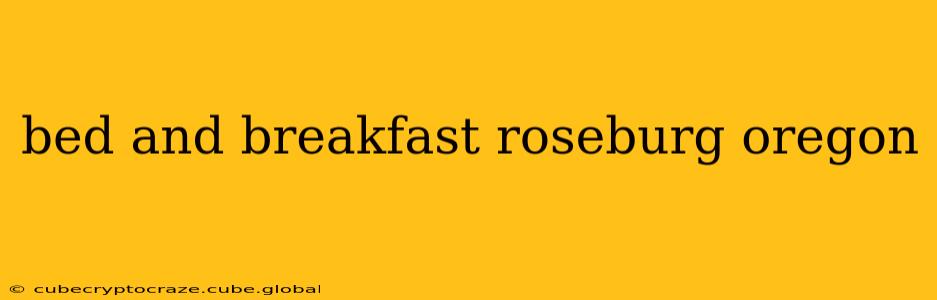 bed and breakfast roseburg oregon