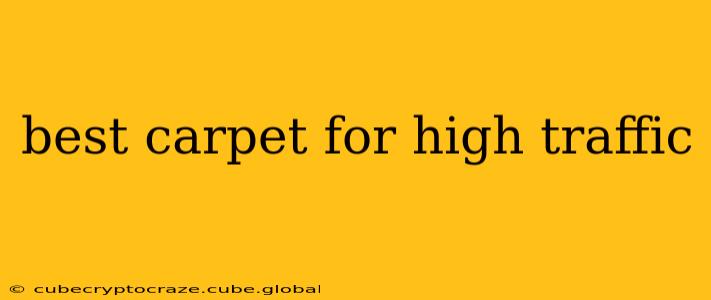 best carpet for high traffic