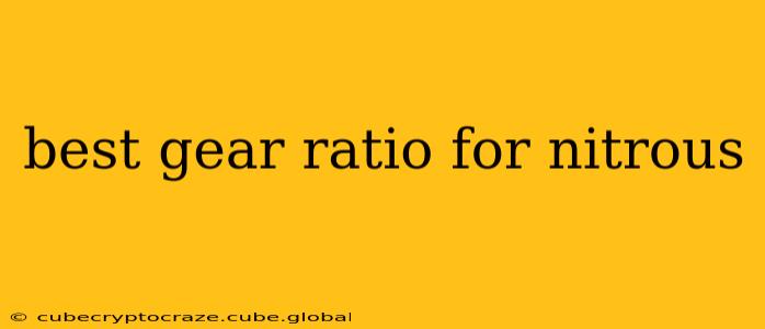 best gear ratio for nitrous