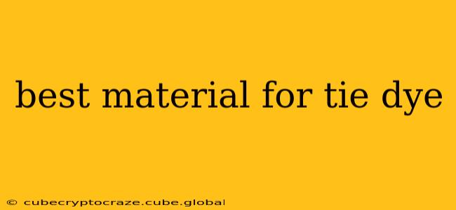 best material for tie dye