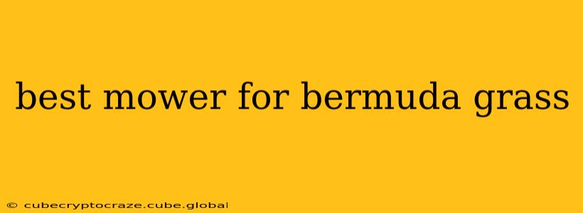 best mower for bermuda grass