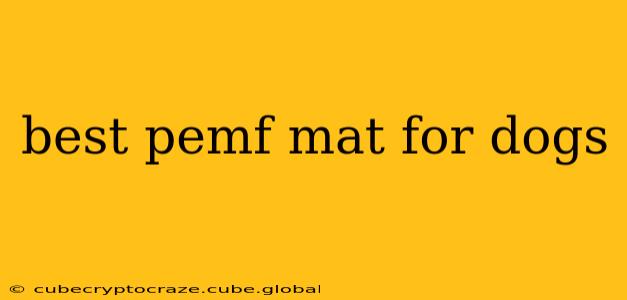 best pemf mat for dogs