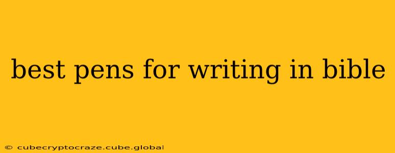 best pens for writing in bible