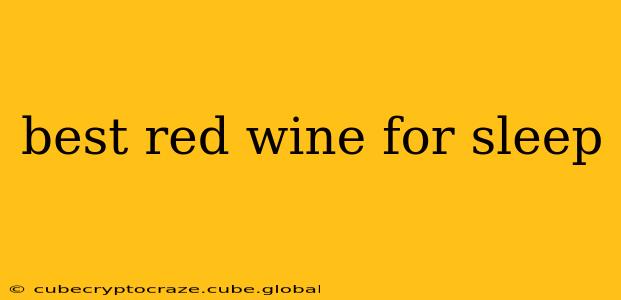 best red wine for sleep