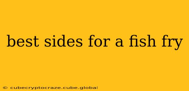 best sides for a fish fry