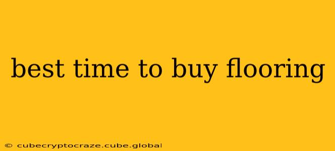 best time to buy flooring