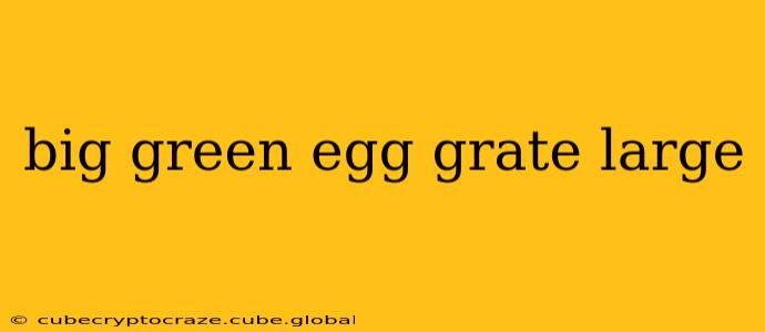 big green egg grate large