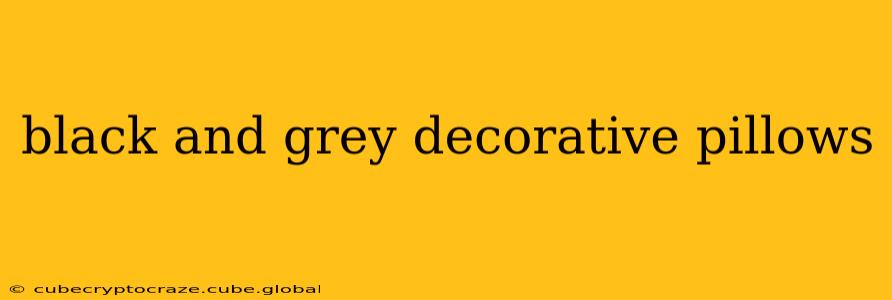 black and grey decorative pillows