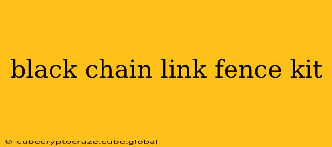 black chain link fence kit