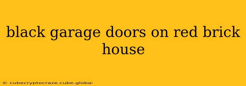 black garage doors on red brick house