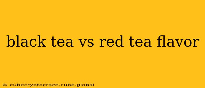 black tea vs red tea flavor