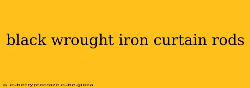 black wrought iron curtain rods