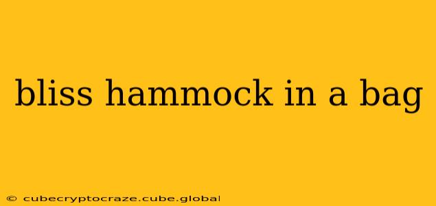 bliss hammock in a bag