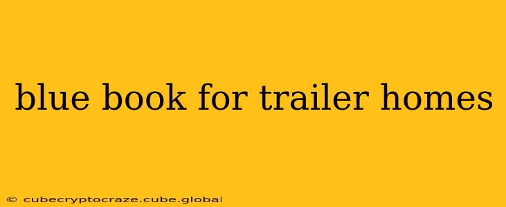 blue book for trailer homes