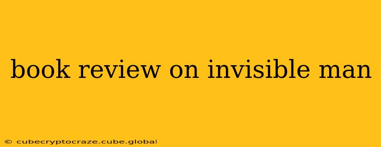 book review on invisible man