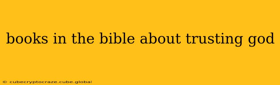 books in the bible about trusting god