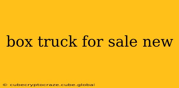 box truck for sale new