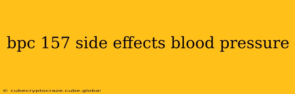 bpc 157 side effects blood pressure