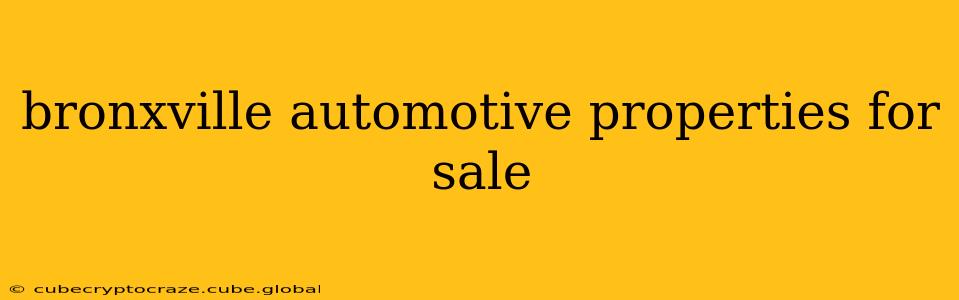 bronxville automotive properties for sale