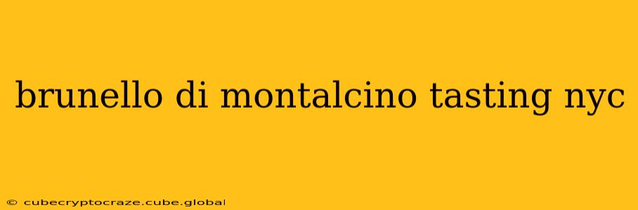 brunello di montalcino tasting nyc