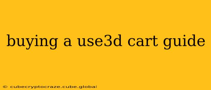 buying a use3d cart guide