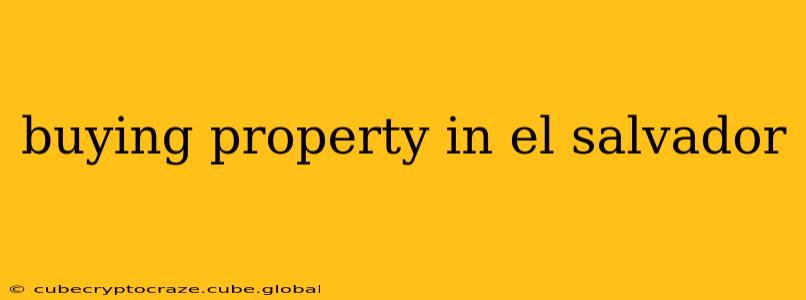 buying property in el salvador
