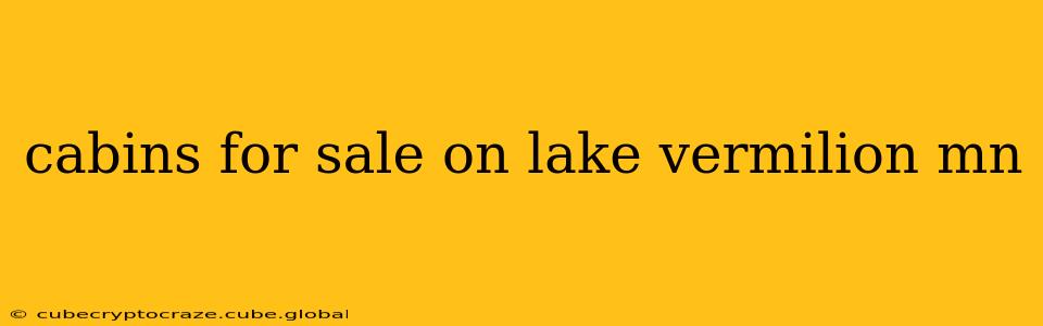 cabins for sale on lake vermilion mn
