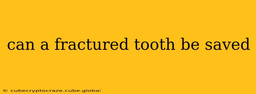 can a fractured tooth be saved