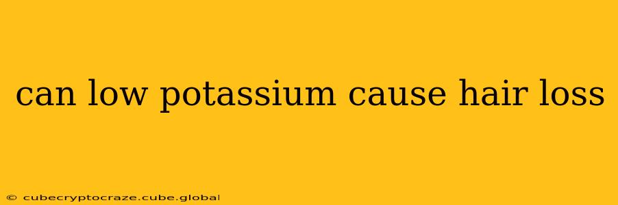 can low potassium cause hair loss