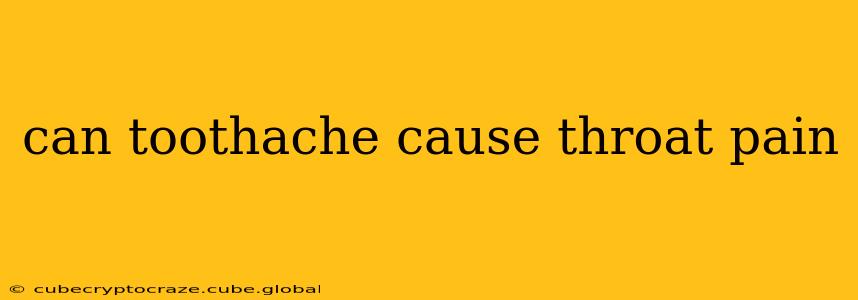 can toothache cause throat pain