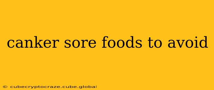 canker sore foods to avoid