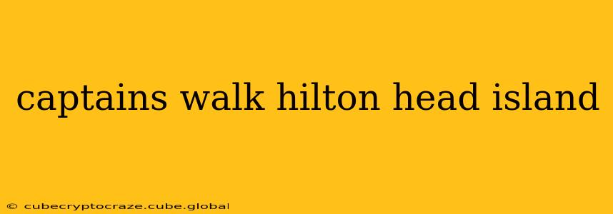 captains walk hilton head island
