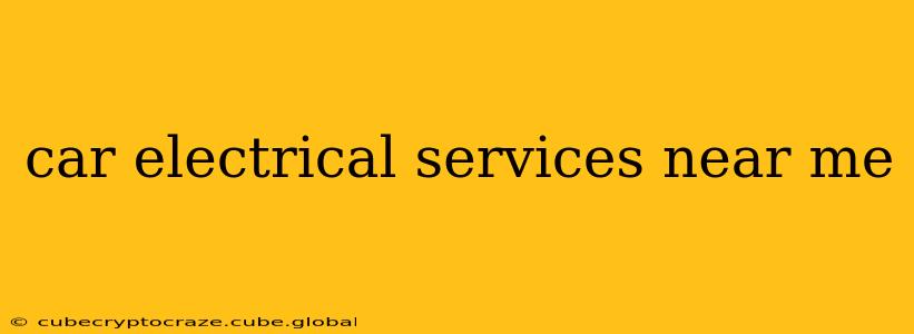 car electrical services near me