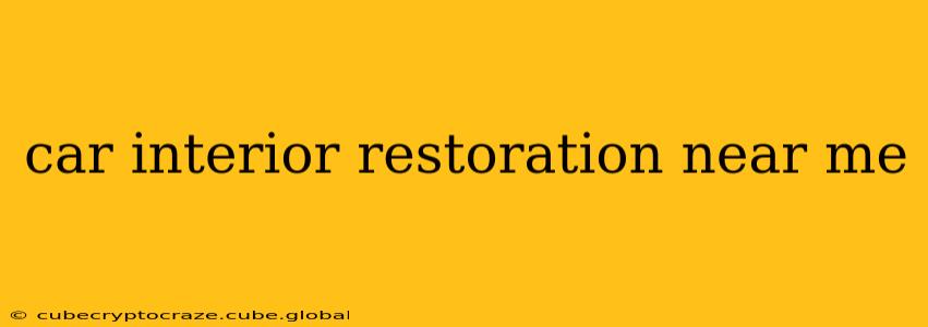 car interior restoration near me