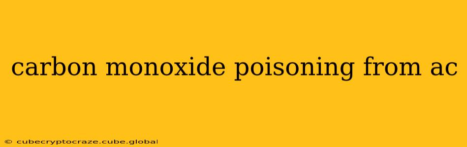 carbon monoxide poisoning from ac