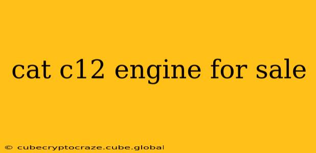 cat c12 engine for sale