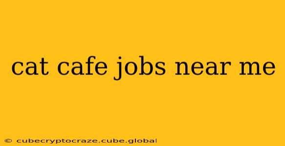 cat cafe jobs near me