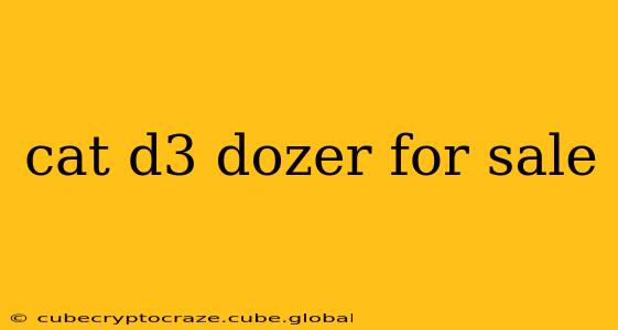 cat d3 dozer for sale