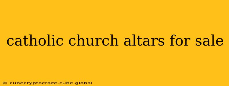 catholic church altars for sale
