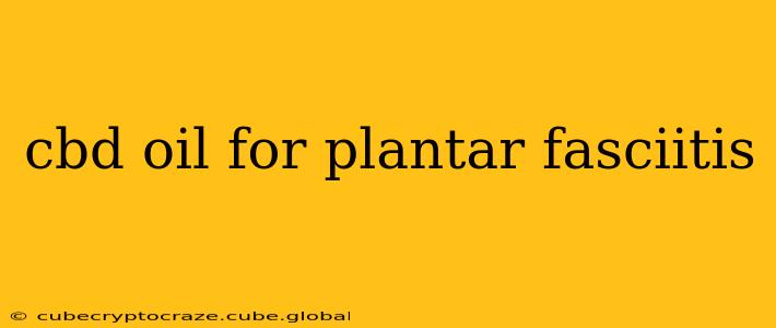 cbd oil for plantar fasciitis