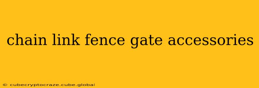 chain link fence gate accessories